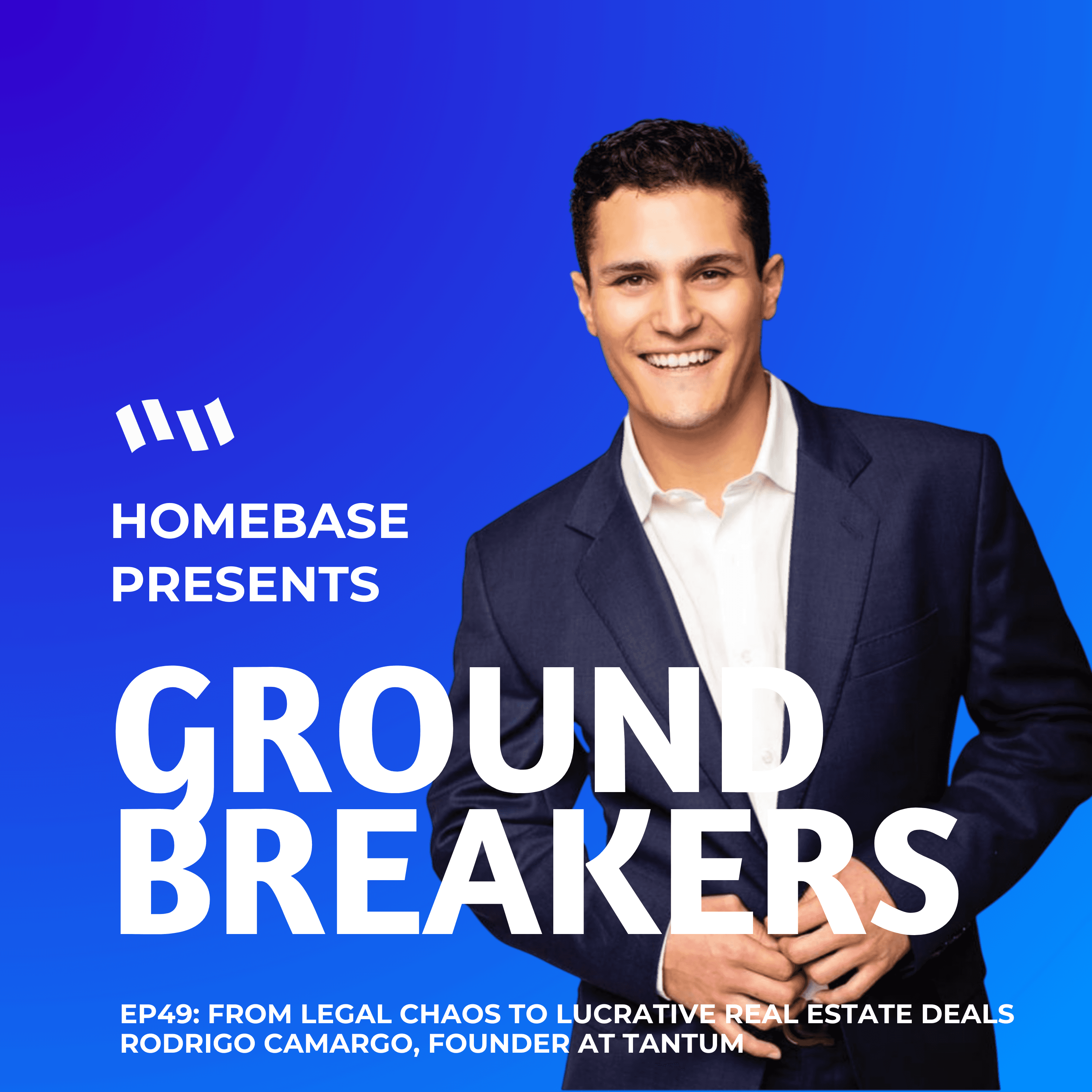 Turning Legal Nightmares into Real Estate Gold: Rodrigo Camargo, Founder of Tantum