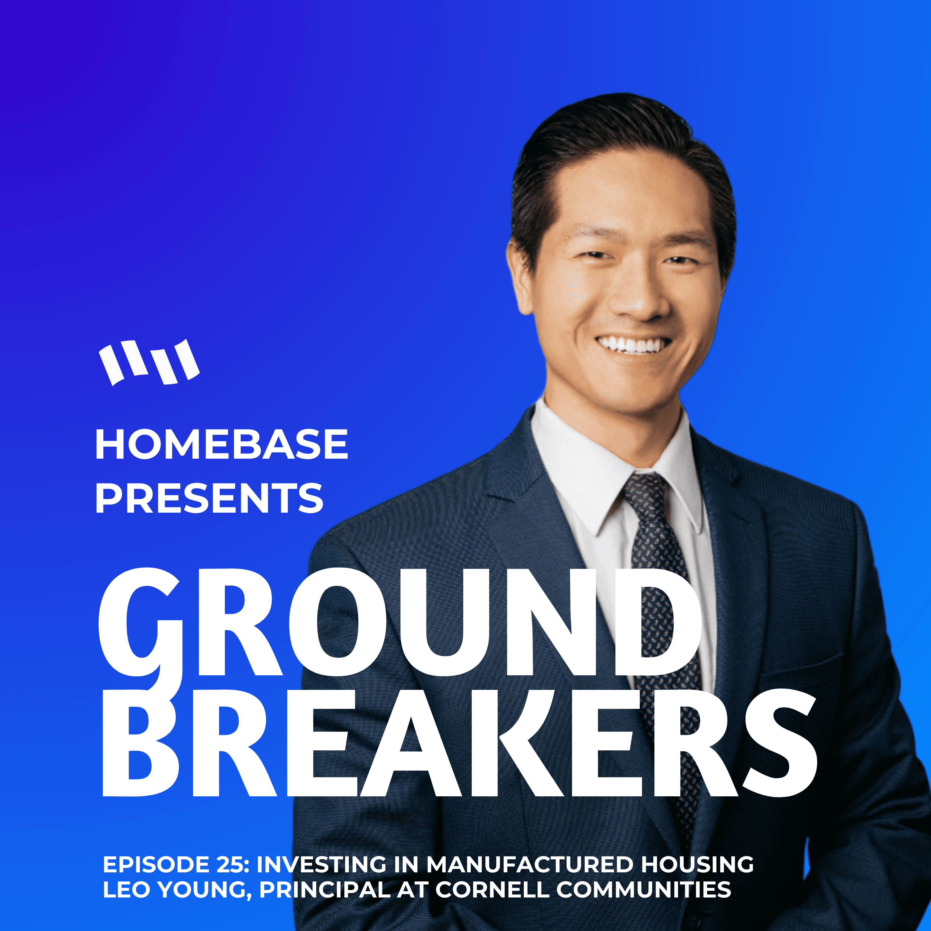 Groundbreakers: Episode 25 - Leo Young, Principal at Cornell Communities