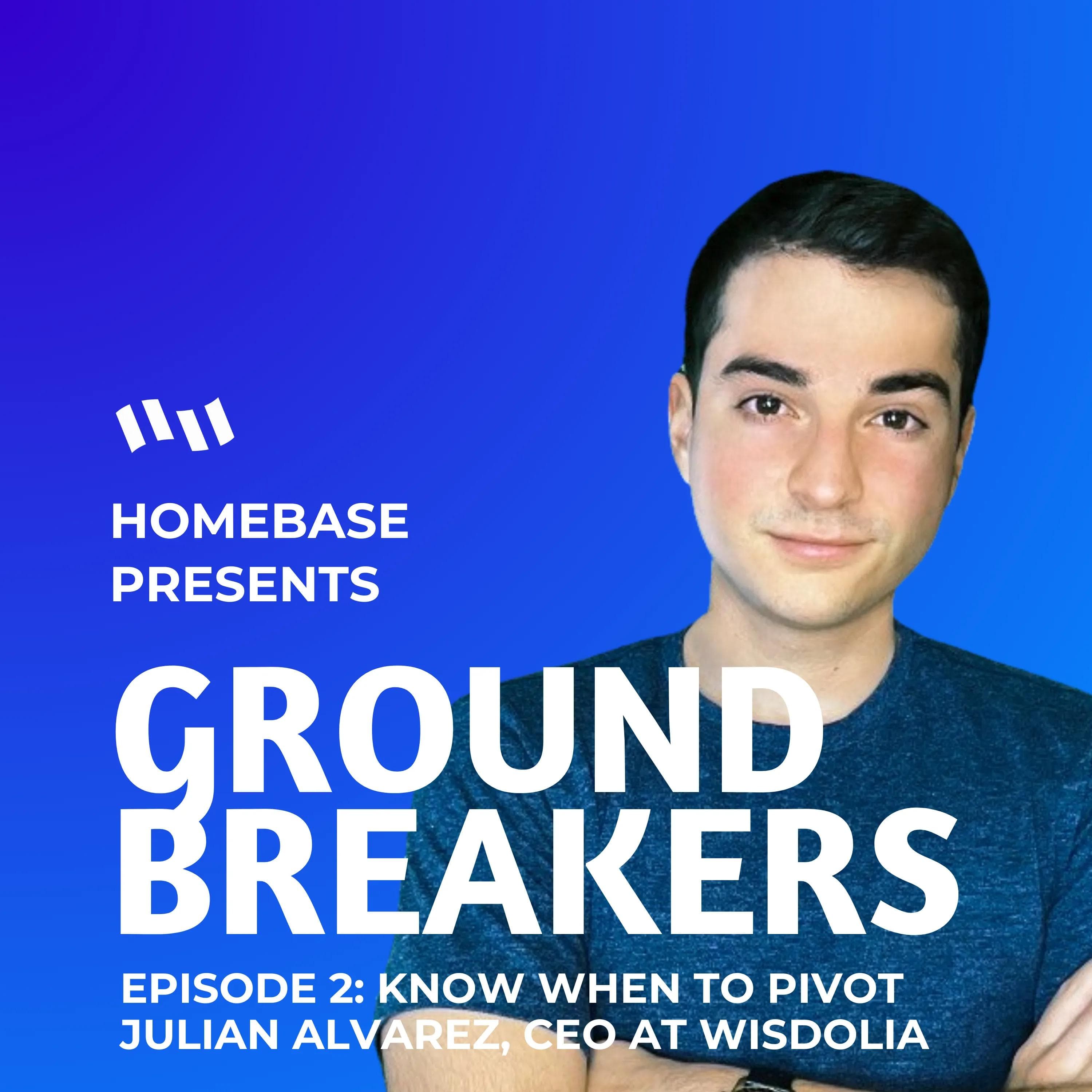 Groundbreakers: Episode 2 - Interview with Julian Alvarez, CEO of Wisdolia