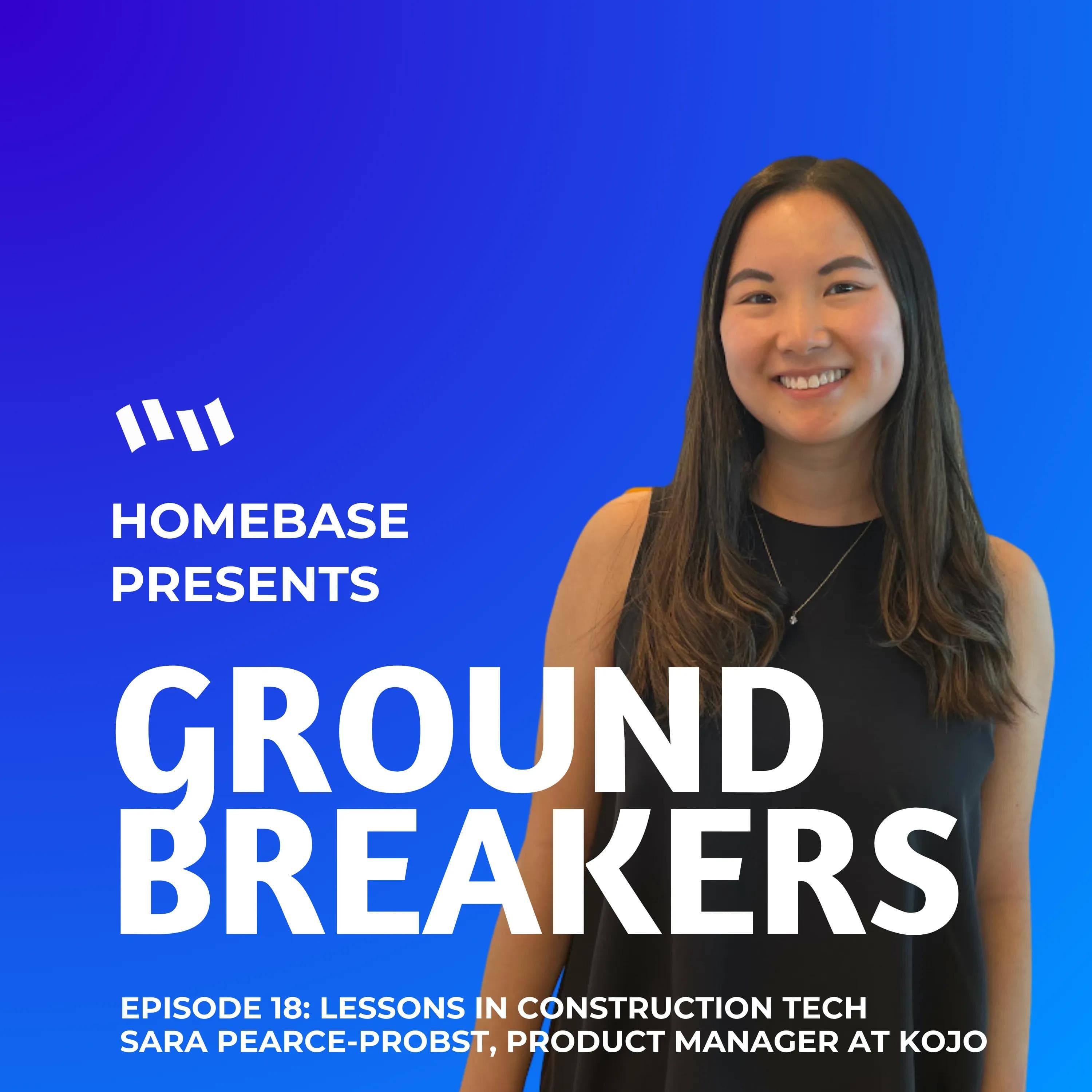 Groundbreakers: Episode 18 - Sara Pearce-Probst, Co-Founder of SiteTrace
