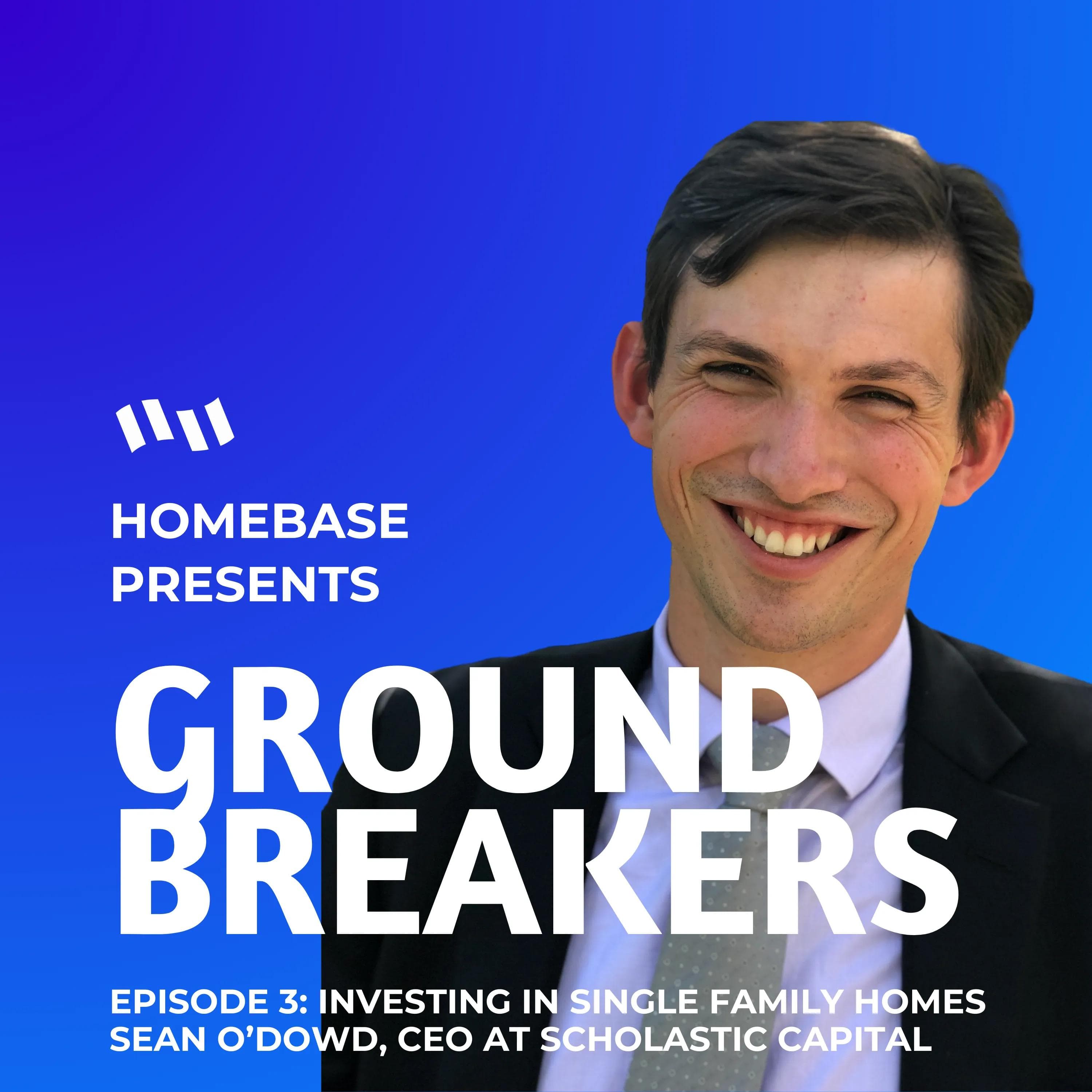 Groundbreakers: Episode 3 - Interview with Sean O'Dowd, GP at Scholastic Capital