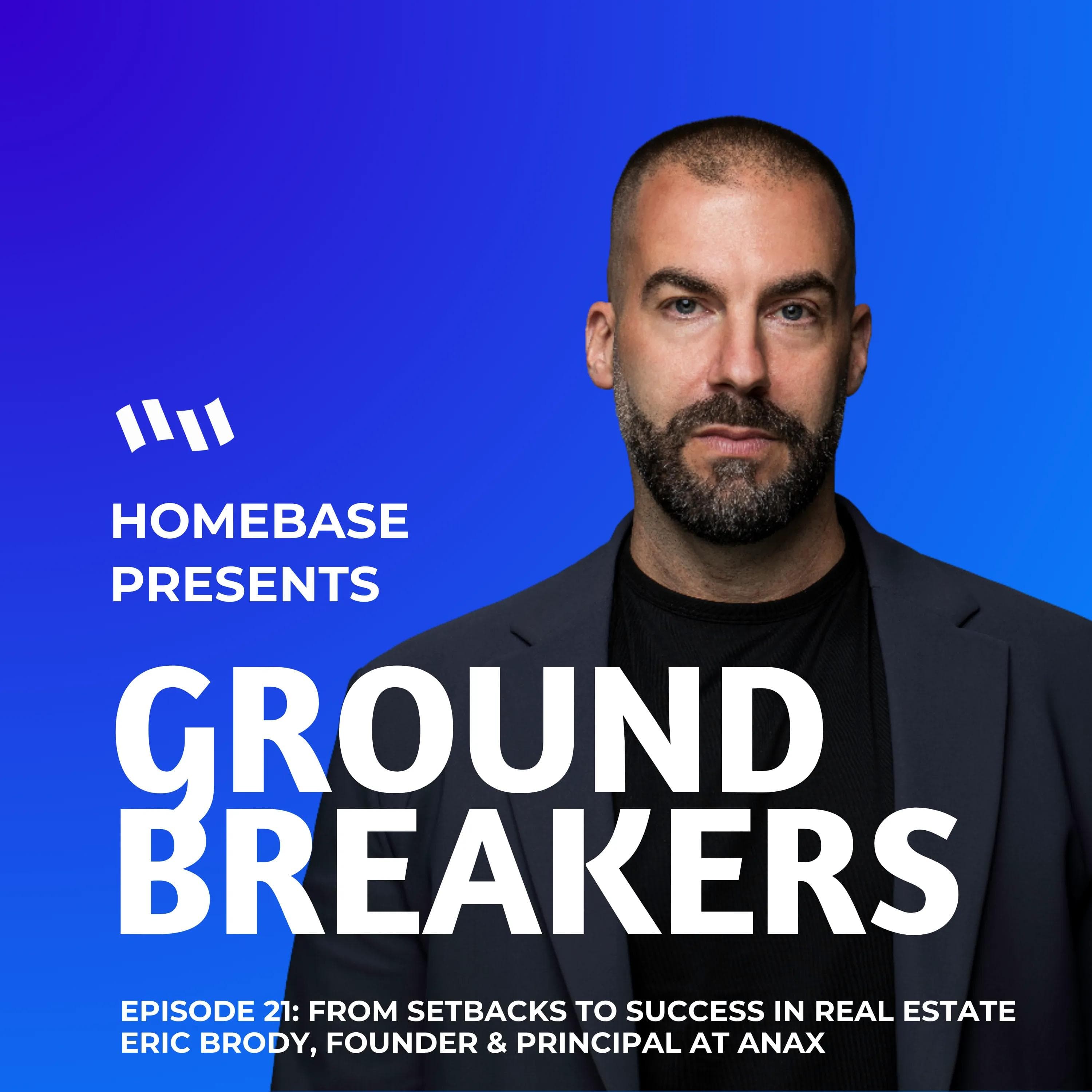 Groundbreakers: Episode 21 - Interview with Eric Brody, Founder & Principal at ANAX
